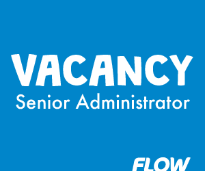 FLOW Vacancy: Senior Administrator