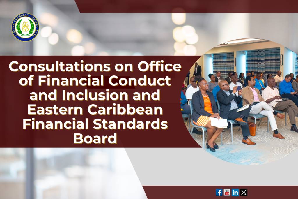 ECCB begins consultation on establishing 2 entities to enhance financial stability